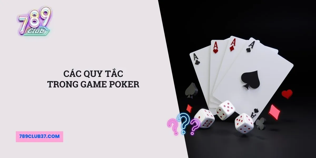 cac-quy-tac-trong-game-poker